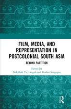 Film, Media and Representation in Postcolonial South Asia: Beyond Partition