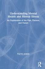 Understanding Mental Health and Mental Illness: An Exploration of the Past, Present, and Future