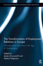 The Transformation of Employment Relations in Europe: Institutions and Outcomes in the Age of Globalization