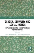 Gender, Sexuality and Social Justice: Unpacking Dominant Development and Policy Discourses