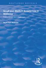 Small and Medium Enterprises in Malaysia: Policy Issues and Challenges