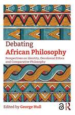 Debating African Philosophy: Perspectives on Identity, Decolonial Ethics and Comparative Philosophy