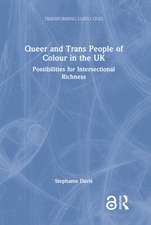 Queer and Trans People of Colour in the UK: Possibilities for Intersectional Richness