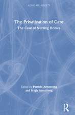 The Privatization of Care: The Case of Nursing Homes