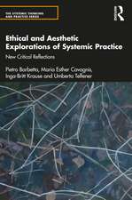 Ethical and Aesthetic Explorations of Systemic Practice: New Critical Reflections