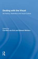 Dealing with the Visual: Art History, Aesthetics and Visual Culture