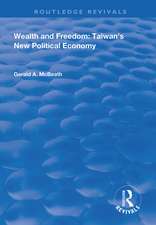 Wealth and Freedom: Taiwan's New Political Economy