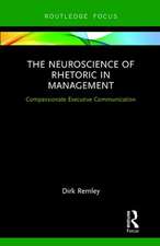 The Neuroscience of Rhetoric in Management: Compassionate Executive Communication