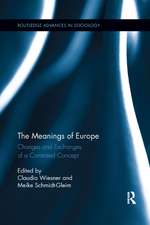 The Meanings of Europe: Changes and Exchanges of a Contested Concept