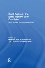 Craft Guilds in the Early Modern Low Countries: Work, Power, and Representation