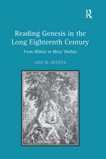 Reading Genesis in the Long Eighteenth Century: From Milton to Mary Shelley