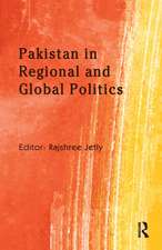 Pakistan in Regional and Global Politics