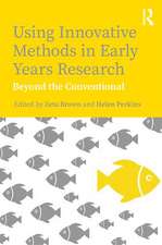 Using Innovative Methods in Early Years Research: Beyond the Conventional