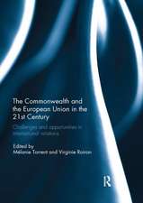 The Commonwealth and the European Union in the 21st Century: Challenges and Opportunities in International Relations