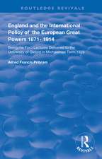 England and the International Policy of the European Great Powers 1871 – 1914