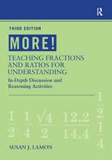 MORE! Teaching Fractions and Ratios for Understanding: In-Depth Discussion and Reasoning Activities