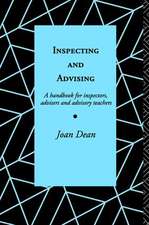 Inspecting and Advising: A Handbook for Inspectors, Advisers and Teachers