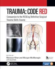 Trauma: Code Red: Companion to the RCSEng Definitive Surgical Trauma Skills Course