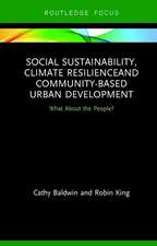 Social Sustainability, Climate Resilience and Community-Based Urban Development: What About the People?