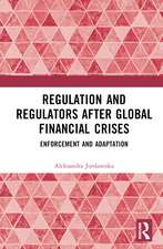 Regulation and Regulators after Global Financial Crises