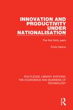 Innovation and Productivity Under Nationalisation: The First Thirty Years