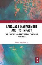 Language Management and Its Impact: The Policies and Practices of Confucius Institutes