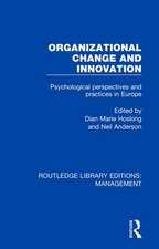 Organizational Change and Innovation: Psychological Perspectives and Practices in Europe