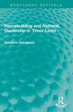 Routledge Revivals: Peacebuilding and National Ownership in Timor-Leste (2013)