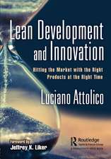 Lean Development and Innovation: Hitting the Market with the Right Products at the Right Time