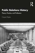 Public Relations History: Theory, Practice, and Profession