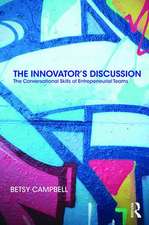 The Innovator’s Discussion: The Conversational Skills of Entrepreneurial Teams