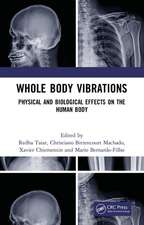 Whole Body Vibrations: Physical and Biological Effects on the Human Body