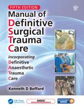 Manual of Definitive Surgical Trauma Care, Fifth Edition