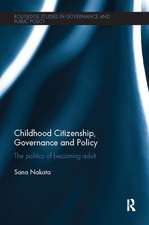 Childhood Citizenship, Governance and Policy: The politics of becoming adult