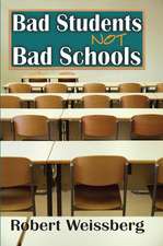 Bad Students, Not Bad Schools