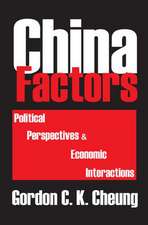 China Factors: Political Perspectives and Economic Interactions