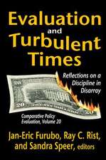 Evaluation and Turbulent Times: Reflections on a Discipline in Disarray