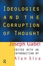 Ideologies and the Corruption of Thought