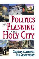 Politics and Planning in the Holy City