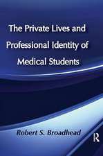 The Private Lives and Professional Identity of Medical Students