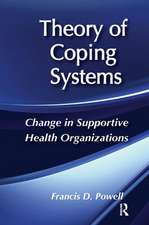 Theory of Coping Systems: Change in Supportive Health Organizations