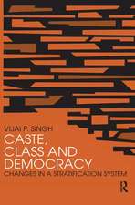 Caste, Class and Democracy