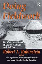 Doing Fieldwork: The Correspondence of Robert Redfield and Sol Tax