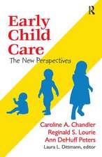 Early Child Care: The New Perspectives