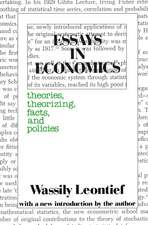 Essays in Economics: Theories, Theorizing, Facts and Policies