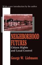 Neighborhood Futures: Citizen Rights and Local Control