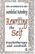 Rewriting the Self: Psychotherapy and Midrash