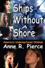 Ships without a Shore: America's Undernurtured Children