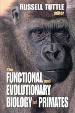 The Functional and Evolutionary Biology of Primates