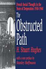 The Obstructed Path: French Social Thought in the Years of Desperation 1930-1960